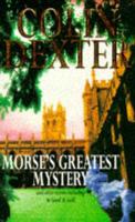 Morse's Greatest Mystery and Other Stories Including As Good as Gold