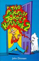 The Practical Joker's Handbook 2