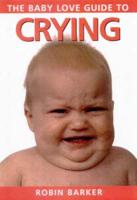 Baby Love Guide To: Crying