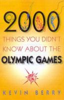 2000 Things You Didn't Know About the Olympic Games