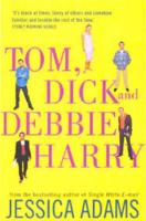 Tom, Dick and Debbie Harry