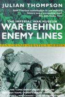 The Imperial War Museum Book of War Behind Enemy Lines