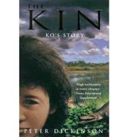 The Kin. Ko's Story