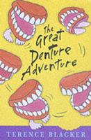 The Great Denture Adventure