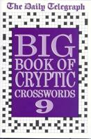 The Daily Telegraph Big Book of Cryptic Crosswords. 9