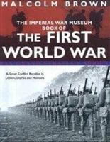 The Imperial War Museum Book of the First World War