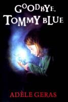 Goodbye, Tommy Blue