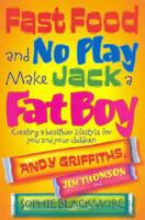Fast Food and No Play Makes Jack a Fat Boy