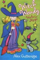 Witch Wendy Works Her Magic