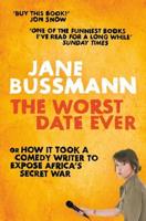 The Worst Date Ever: or How it Took a Comedy Writer to Expose Joseph Kony and Africa's Secret War