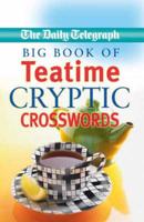 Daily Telegraph Big Book of Teatime Cryptic Crosswords