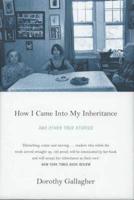 How I Came Into My Inheritance, and Other True Stories