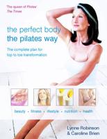 The Perfect Body the Pilates Way
