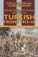 The National Army Museum Book of the Turkish Front 1914-1918