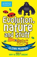 Evolution, Nature and Stuff
