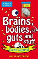 Brains, Bodies, Guts and Stuff