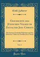 Geschichte Des Judischen Volkes Im Zeitalter Jesu Christi, Vol. 2