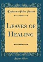 Leaves of Healing (Classic Reprint)