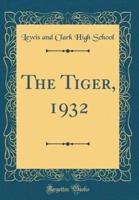 The Tiger, 1932 (Classic Reprint)