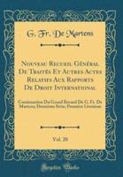 Nouveau Recueil Général De Traités Et Autres Actes Relatifs Aux Rapports De Droit International, Vol. 20