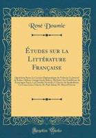 Etudes Sur La Litterature Francaise