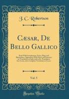 Caesar, De Bello Gallico, Vol. 5