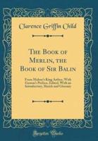 The Book of Merlin, the Book of Sir Balin