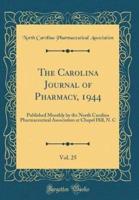 The Carolina Journal of Pharmacy, 1944, Vol. 25