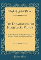 The Didascalicon of Hugh of St. Victor
