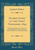Palmer's Index to "The Times" Newspaper, 1899