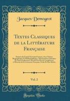 Textes Classiques De La Littérature Française, Vol. 2