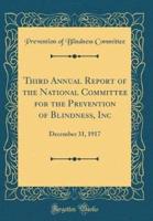 Third Annual Report of the National Committee for the Prevention of Blindness, Inc