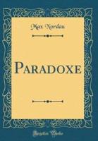 Paradoxe (Classic Reprint)