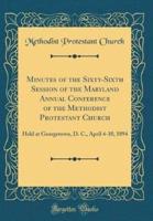 Minutes of the Sixty-Sixth Session of the Maryland Annual Conference of the Methodist Protestant Church