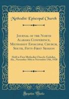 Journal of the North Alabama Conference, Methodist Episcopal Church, South, Fifty-First Session