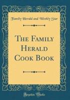 The Family Herald Cook Book (Classic Reprint)