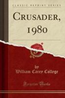 Crusader, 1980 (Classic Reprint)