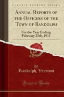Annual Reports of the Officers of the Town of Randolph