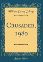 Crusader, 1980 (Classic Reprint)