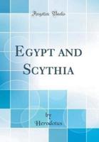 Egypt and Scythia (Classic Reprint)