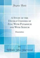 A Study of the Double Cyanides of Zinc With Potassium and With Sodium