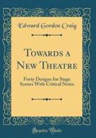 Towards a New Theatre