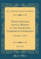Twenty-Eighth Annual Report of the Interstate Commerce Commission, Vol. 1 of 2