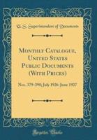 Monthly Catalogue, United States Public Documents (With Prices)