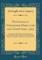 Pettingill's Newspaper Directory and Gazetteer, 1903