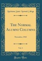 The Normal Alumni Columns, Vol. 3