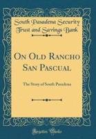 On Old Rancho San Pascual