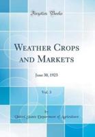 Weather Crops and Markets, Vol. 3