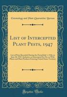 List of Intercepted Plant Pests, 1947