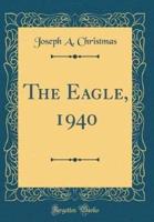 The Eagle, 1940 (Classic Reprint)